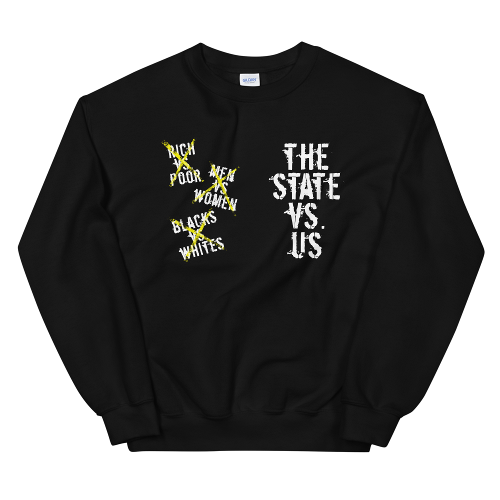 'The State vs. Us' Sweatshirt