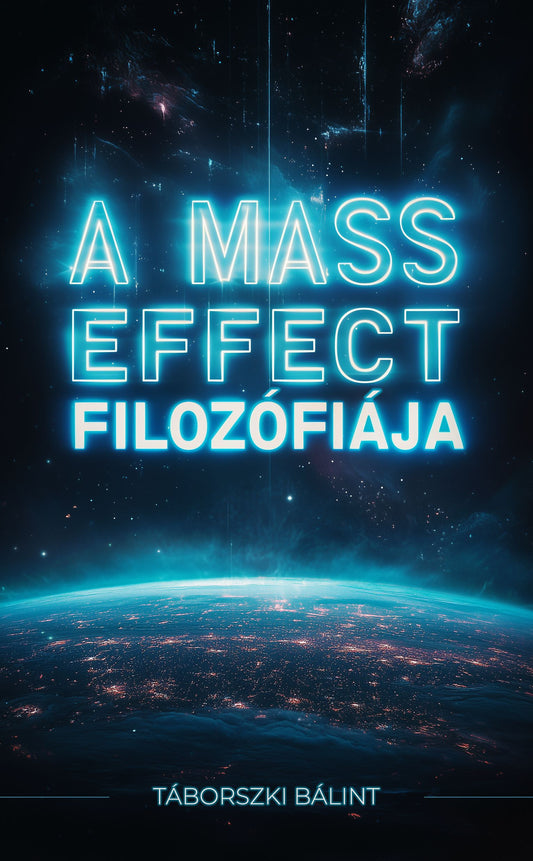 A Mass Effect filozófiája