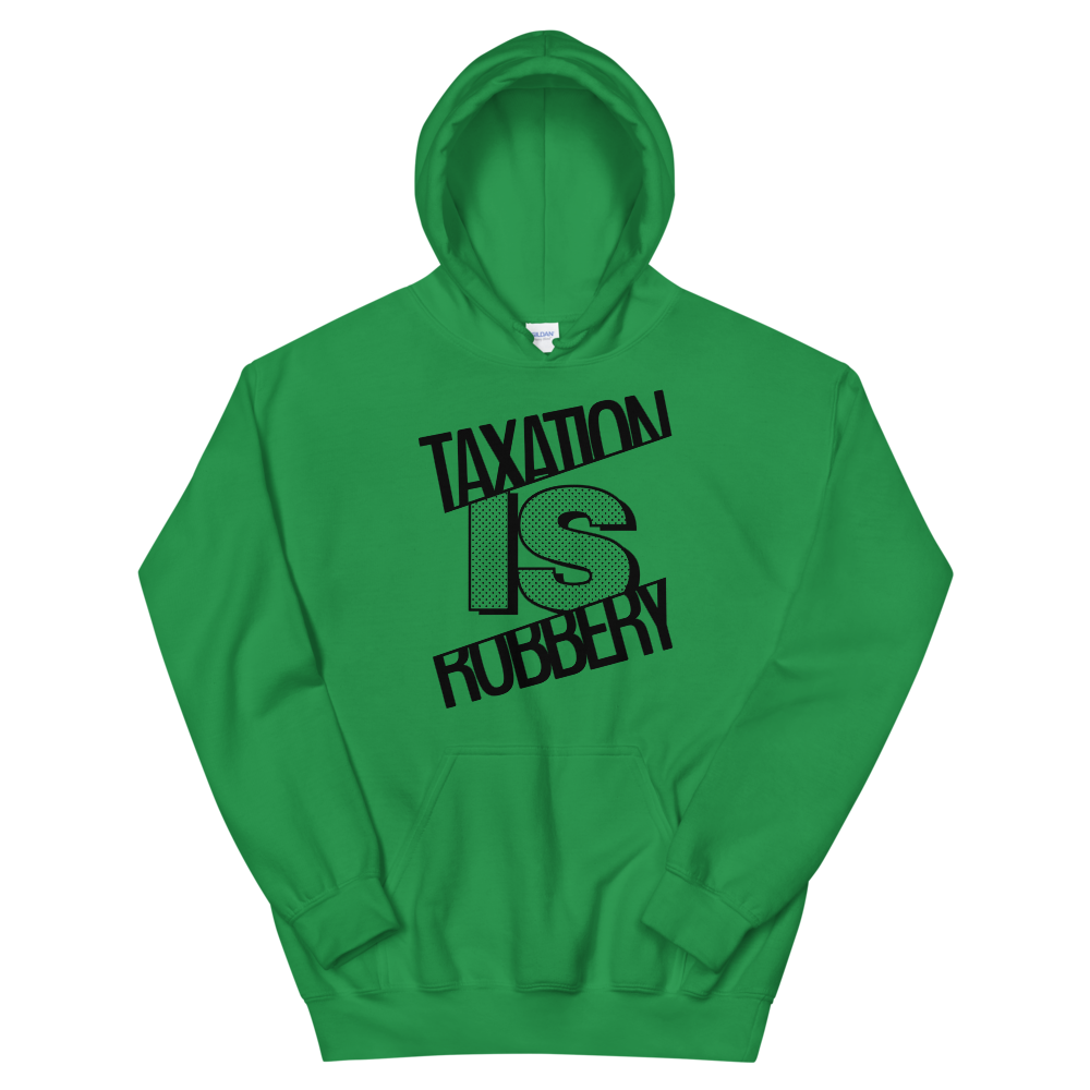 'Taxation is Robbery' kapucnis pulcsi