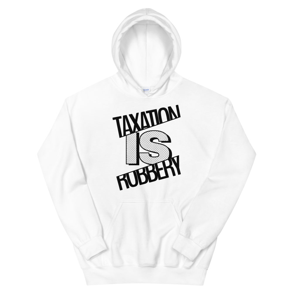 'Taxation is Robbery' kapucnis pulcsi