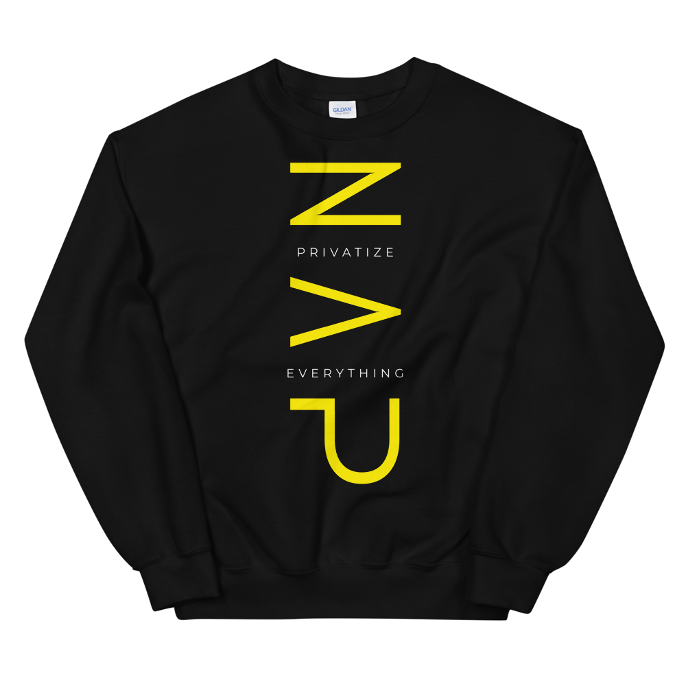 'Privatize Everything' Sweatshirt
