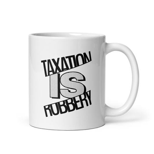 'Taxation is Robbery' bögre